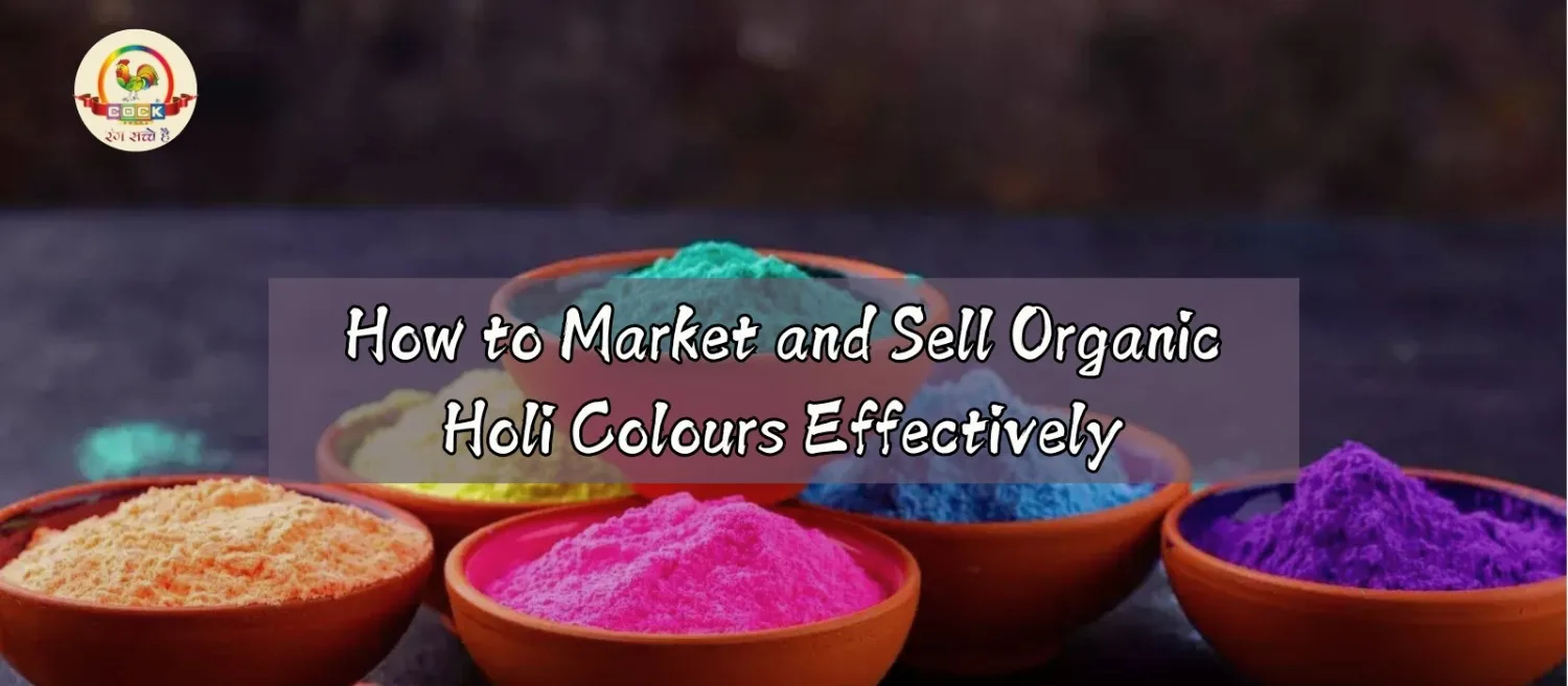 How to Market and Sell Organic Holi Colours Effectively